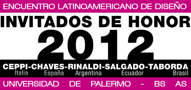 Invitados de honor al Encuentro Latinoamericano de Diseño 2012